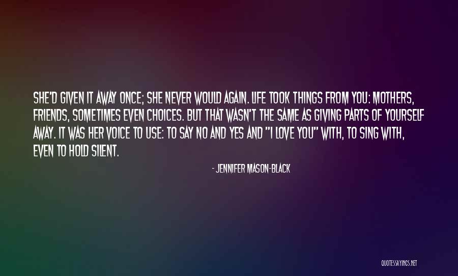 Never Say No To Love Quotes By Jennifer Mason-Black