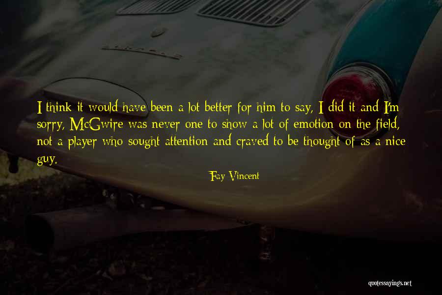 Never Say Sorry Quotes By Fay Vincent Never Say Sorry Quotes By Fay Vincent