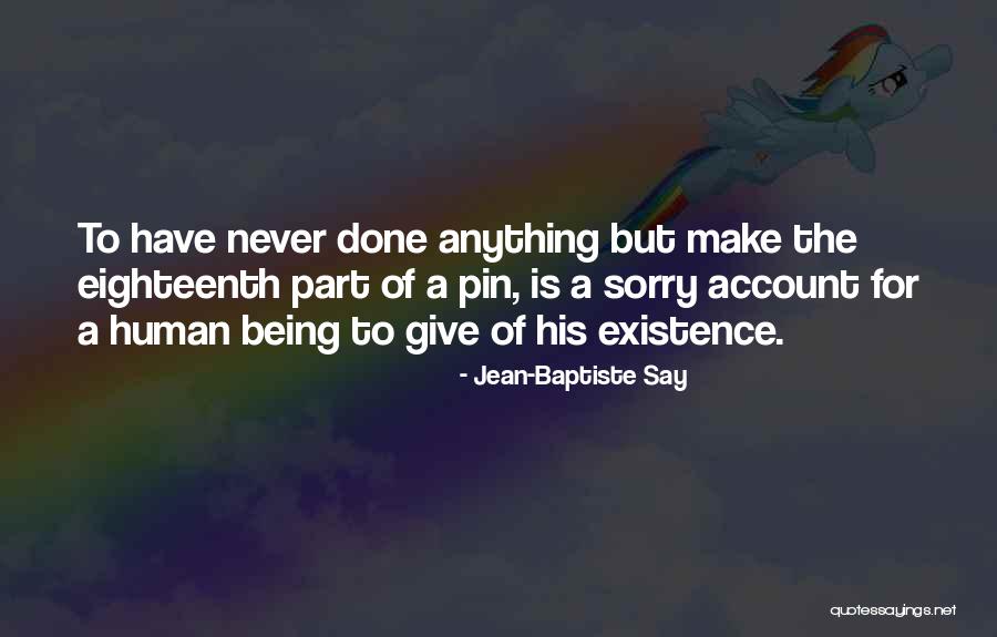 Never Say Sorry Quotes By Jean-Baptiste Say Never Say Sorry Quotes By Jean-Baptiste Say
