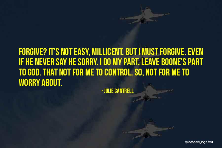 Never Say Sorry Quotes By Julie Cantrell Never Say Sorry Quotes By Julie Cantrell