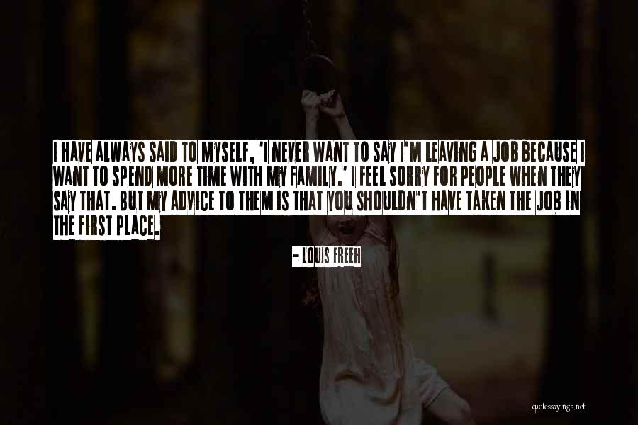 Never Say Sorry Quotes By Louis Freeh Never Say Sorry Quotes By Louis Freeh