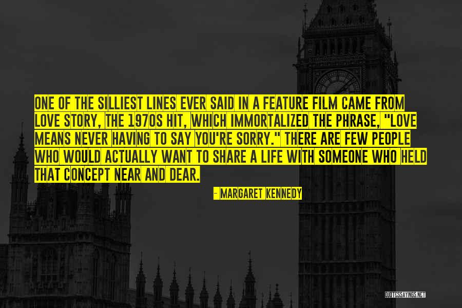 Never Say Sorry Quotes By Margaret Kennedy Never Say Sorry Quotes By Margaret Kennedy