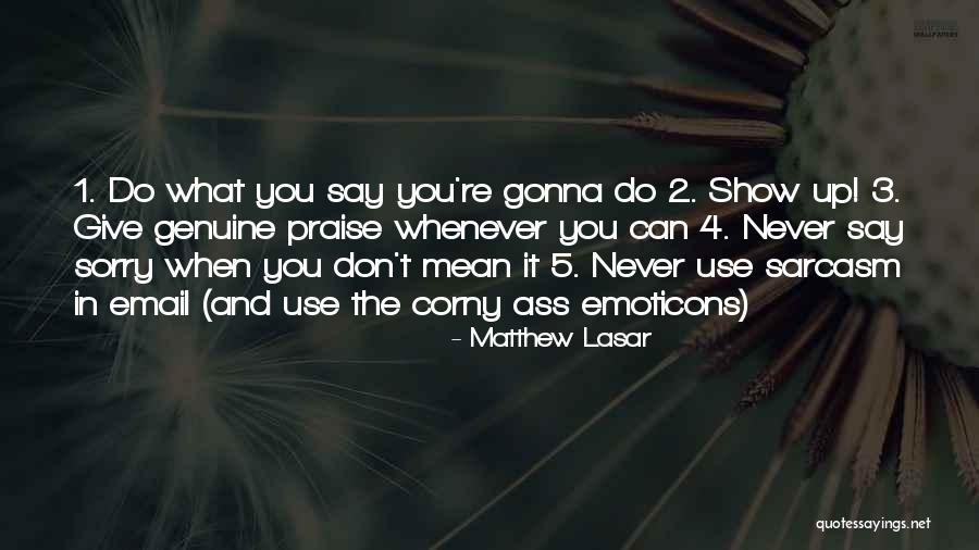 Never Say Sorry Quotes By Matthew Lasar