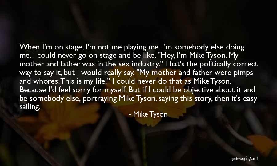 Never Say Sorry Quotes By Mike Tyson