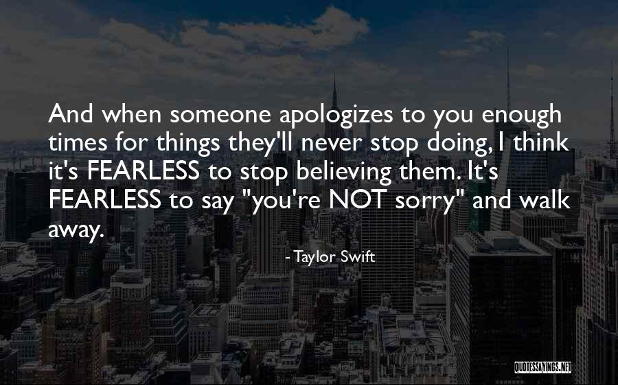 Never Say Sorry Quotes By Taylor Swift