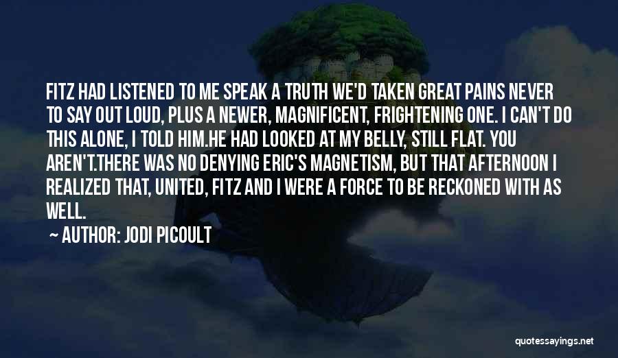 Never Say Truth Quotes By Jodi Picoult