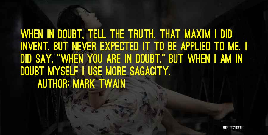 Never Say Truth Quotes By Mark Twain