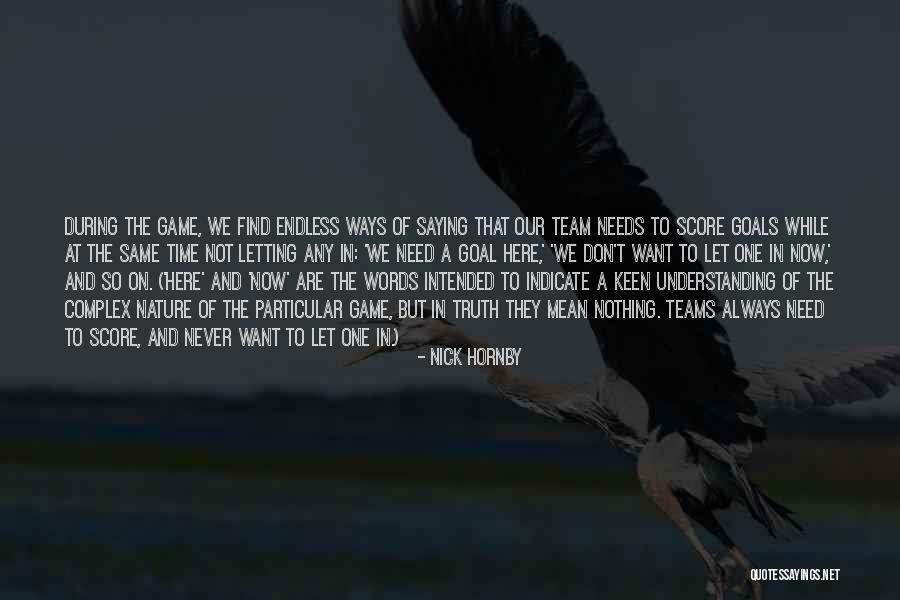 Never Saying Never Quotes By Nick Hornby Never Saying Never Quotes By Nick Hornby