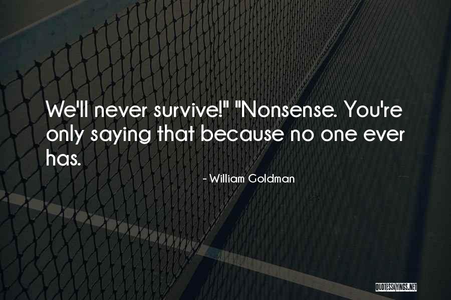 Never Saying Never Quotes By William Goldman Never Saying Never Quotes By William Goldman