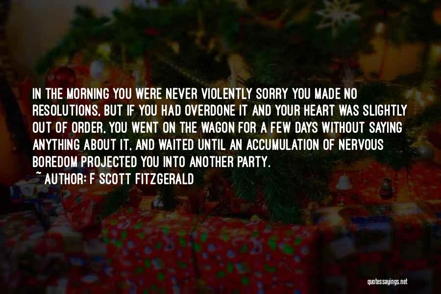 Never Saying You're Sorry Quotes By F Scott Fitzgerald