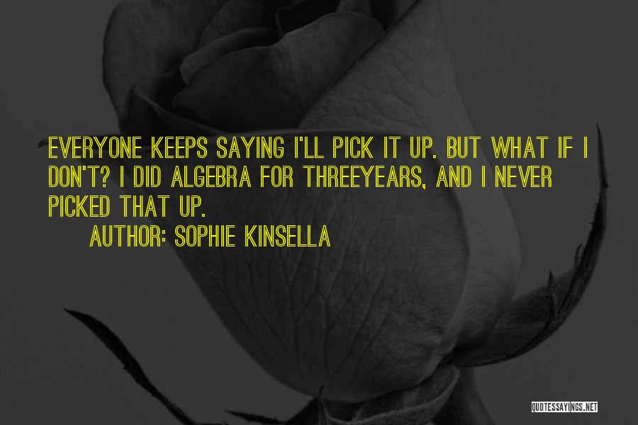 Never Saying You're Sorry Quotes By Sophie Kinsella