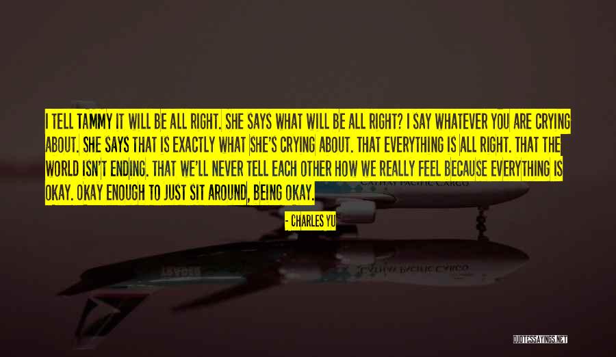 Never Says Enough Quotes By Charles Yu Never Says Enough Quotes By Charles Yu