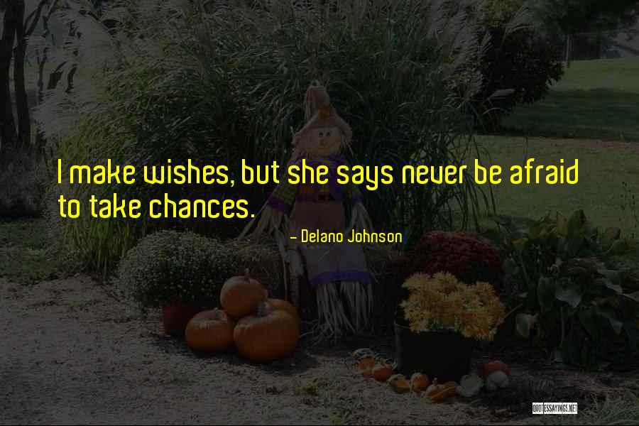 Never Says Quotes By Delano Johnson