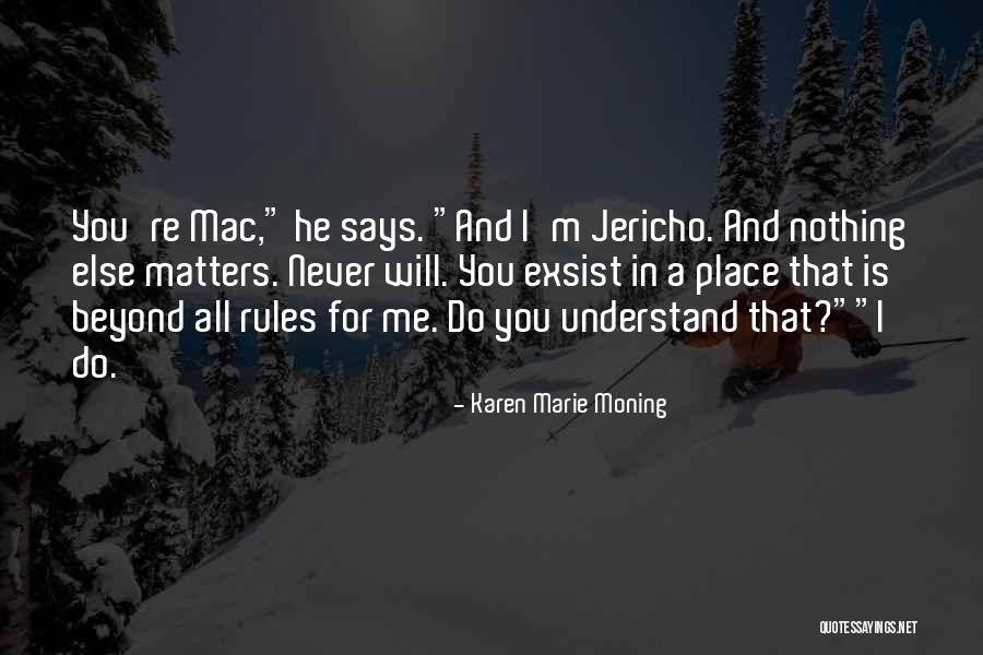 Never Says Quotes By Karen Marie Moning Never Says Quotes By Karen Marie Moning