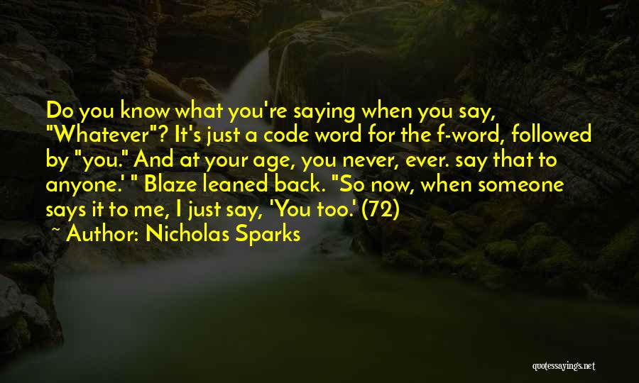 Never Says Quotes By Nicholas Sparks