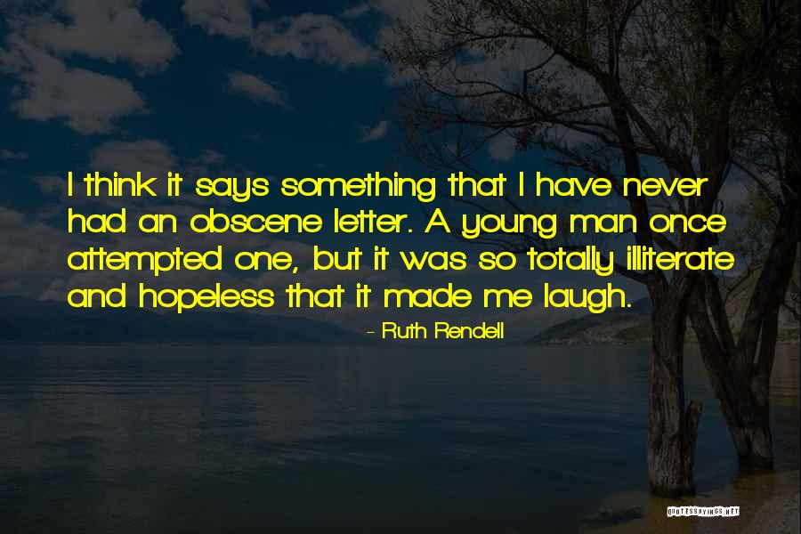 Never Says Quotes By Ruth Rendell