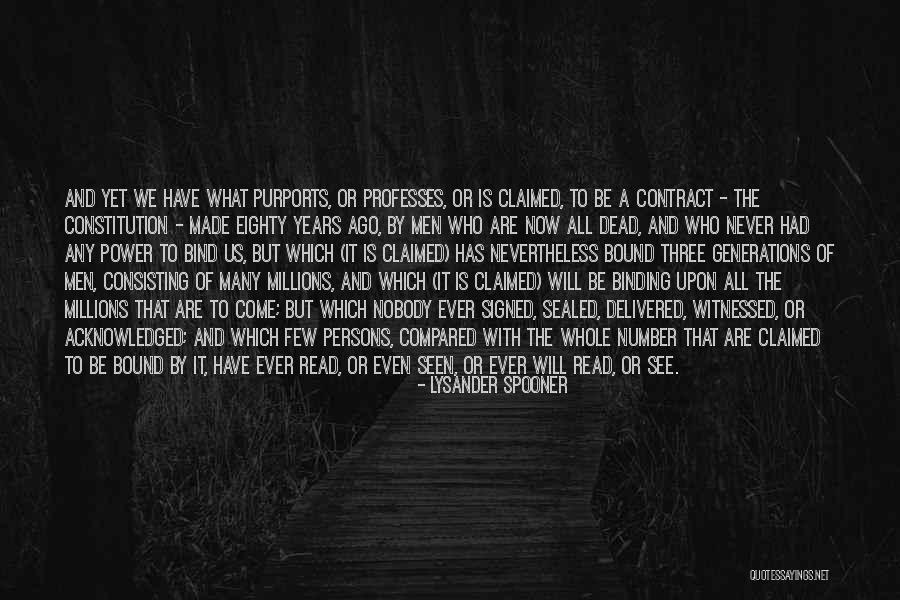 Never See Come See Quotes By Lysander Spooner Never See Come See Quotes By Lysander Spooner