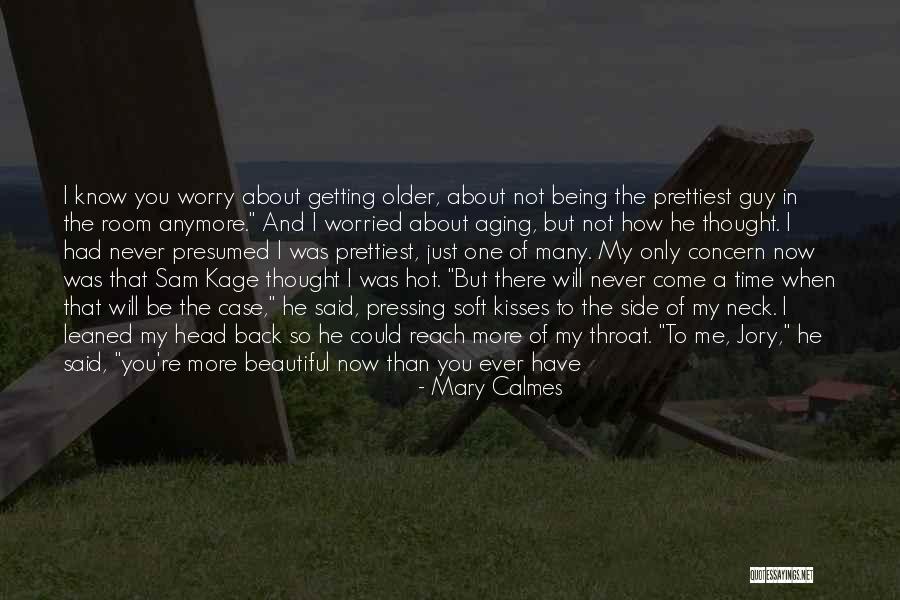Never See Come See Quotes By Mary Calmes Never See Come See Quotes By Mary Calmes