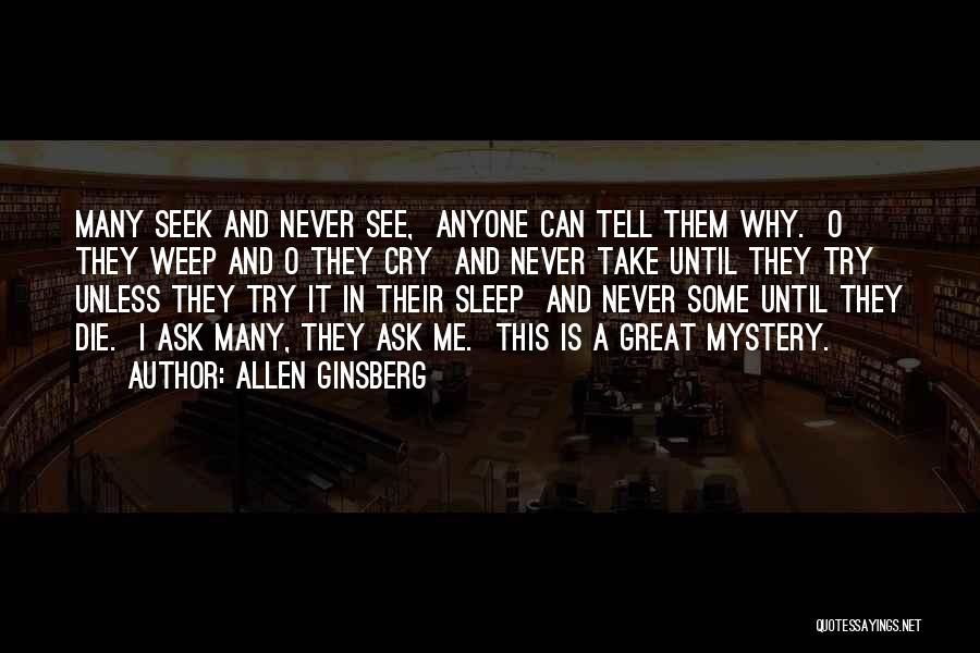 Never See Me Cry Quotes By Allen Ginsberg