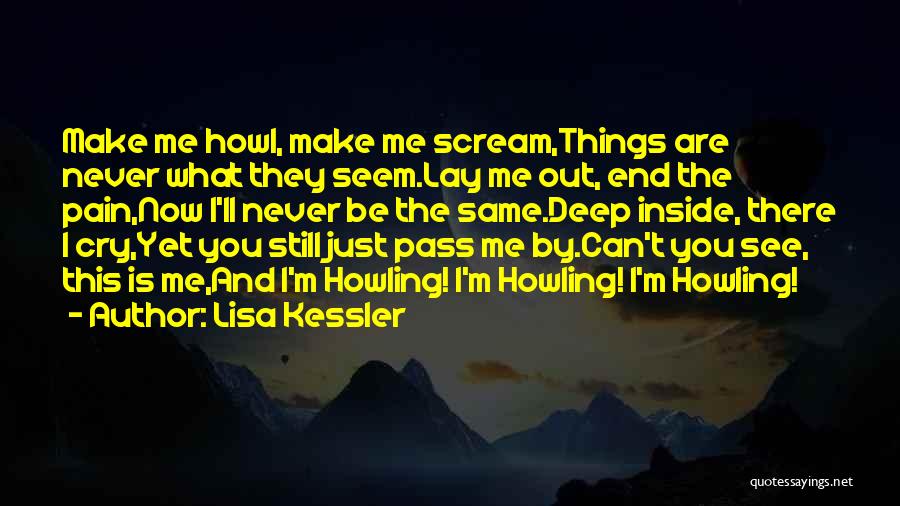 Never See Me Cry Quotes By Lisa Kessler