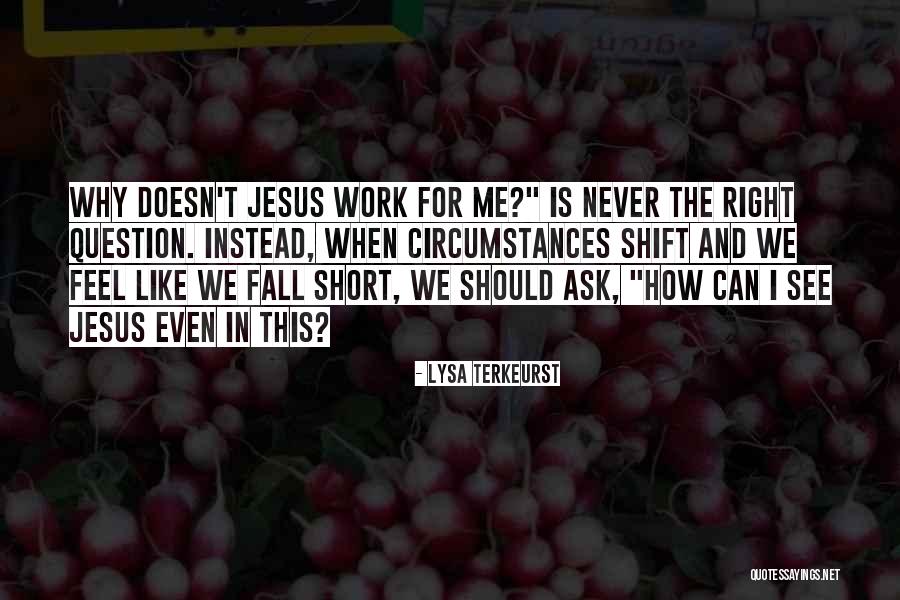 Never See Me Fall Quotes By Lysa TerKeurst