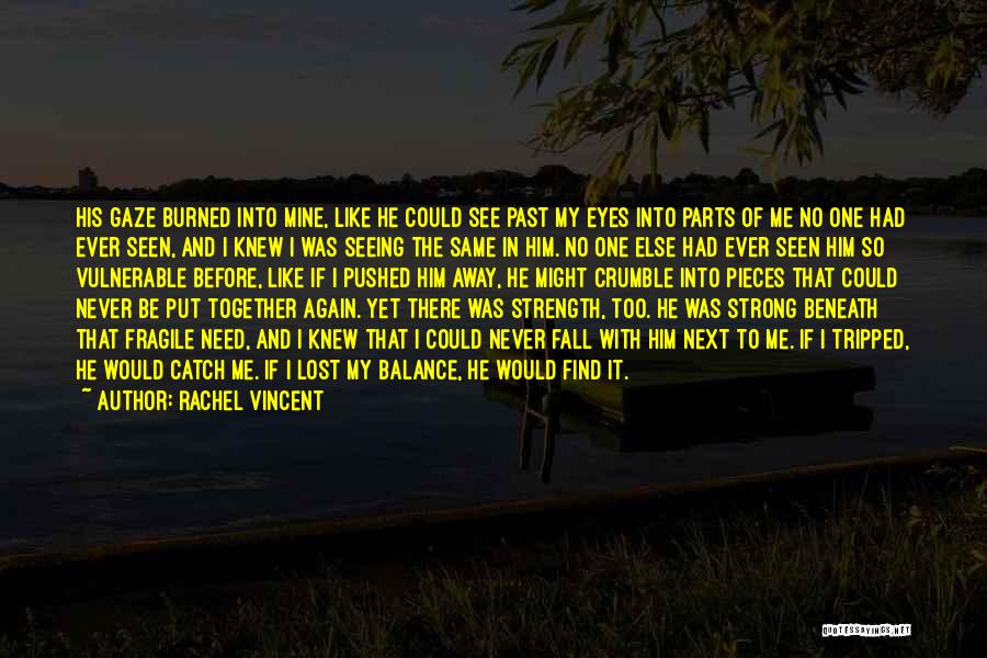 Never See Me Fall Quotes By Rachel Vincent