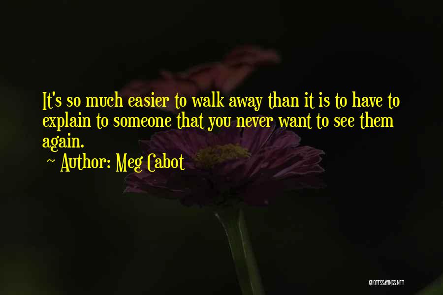 Never See You Again Quotes By Meg Cabot