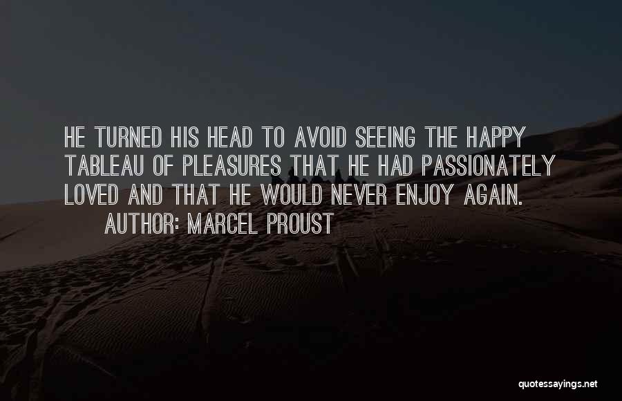 Never Seeing Someone Again Quotes By Marcel Proust