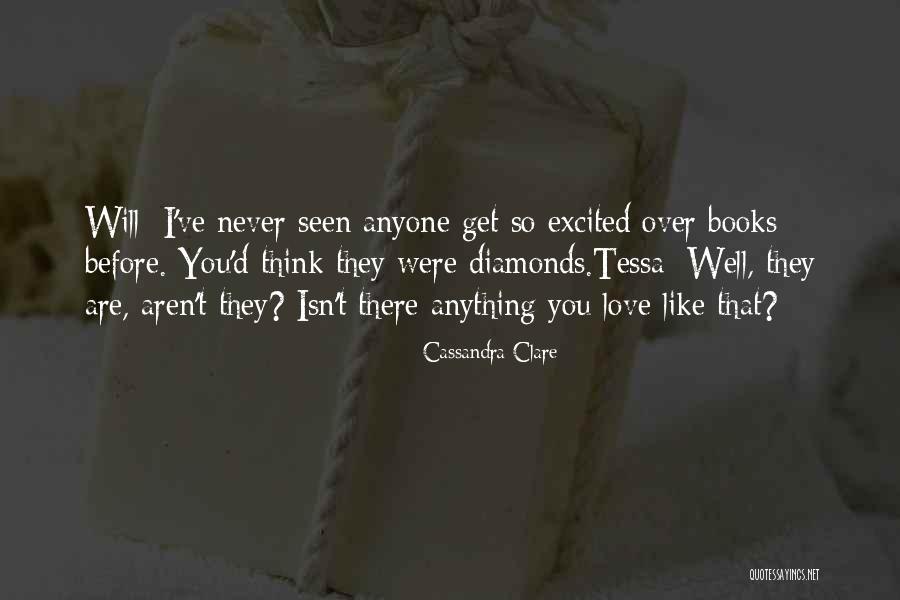 Never Seen Before Love Quotes By Cassandra Clare