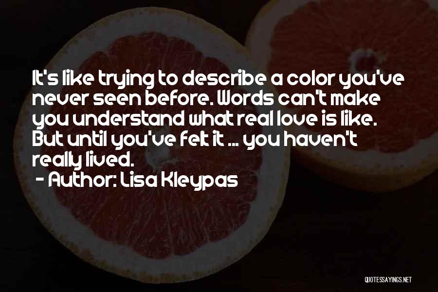 Never Seen Before Love Quotes By Lisa Kleypas