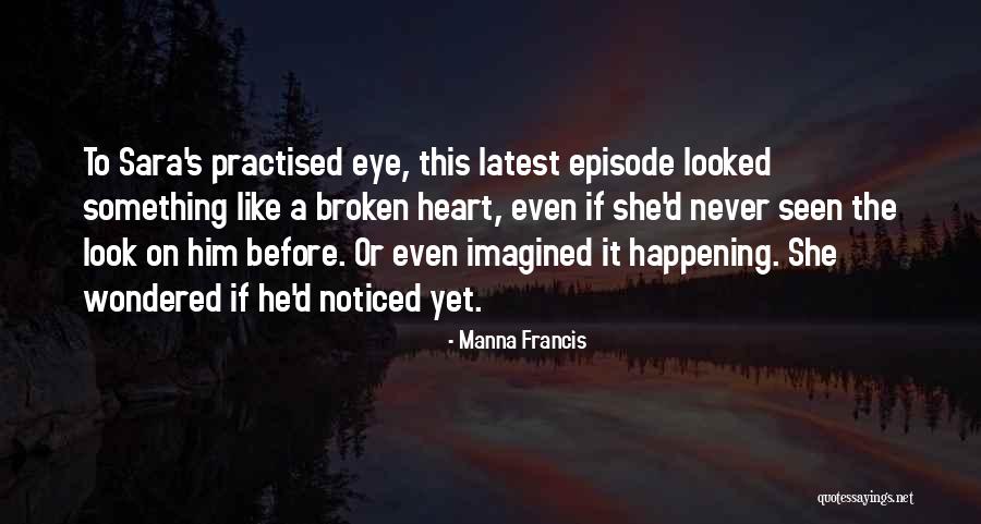 Never Seen Before Love Quotes By Manna Francis Never Seen Before Love Quotes By Manna Francis