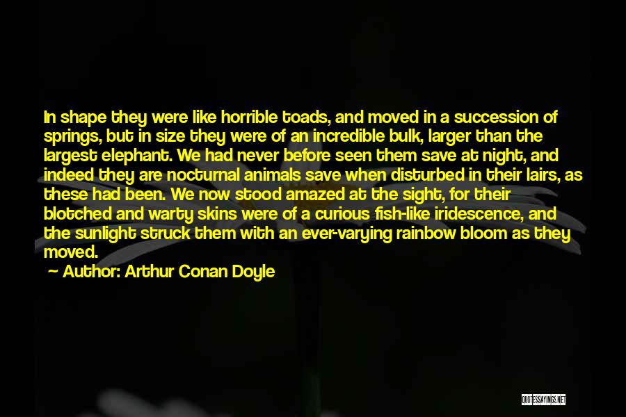 Never Seen Before Quotes By Arthur Conan Doyle
