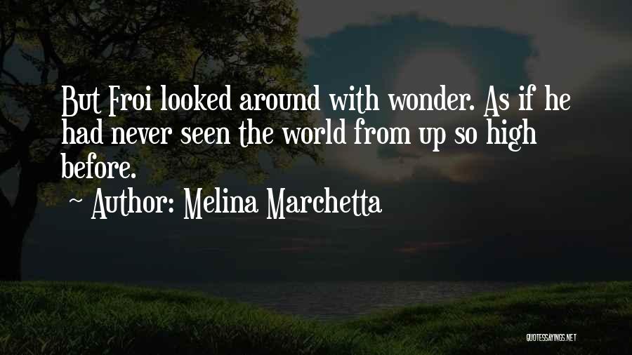 Never Seen Before Quotes By Melina Marchetta