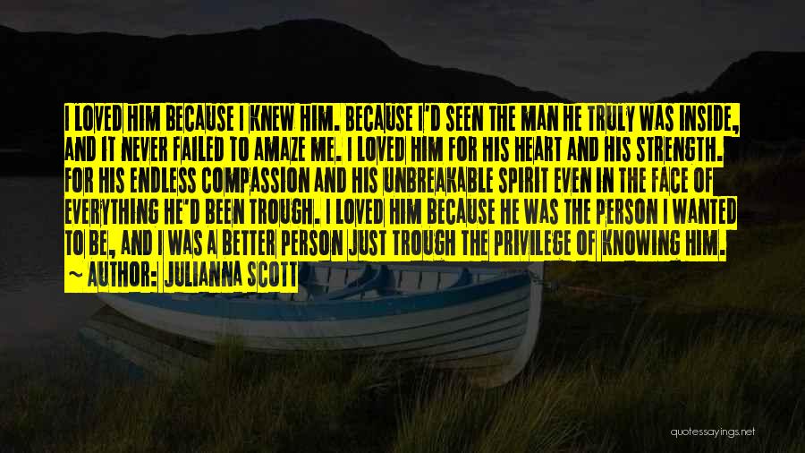 Never Seen Love Quotes By Julianna Scott