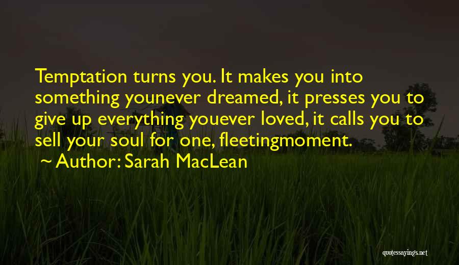 Never Sell Your Soul Quotes By Sarah MacLean
