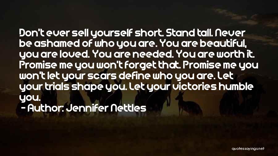 Never Sell Yourself Short Quotes By Jennifer Nettles