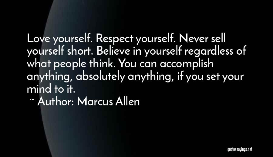 Never Sell Yourself Short Quotes By Marcus Allen