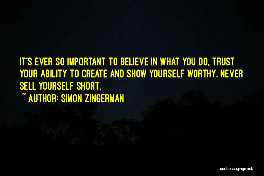 Never Sell Yourself Short Quotes By Simon Zingerman