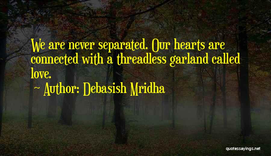 Never Separated Quotes By Debasish Mridha