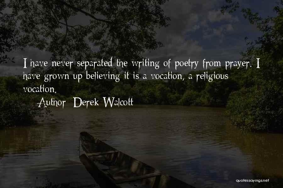 Never Separated Quotes By Derek Walcott