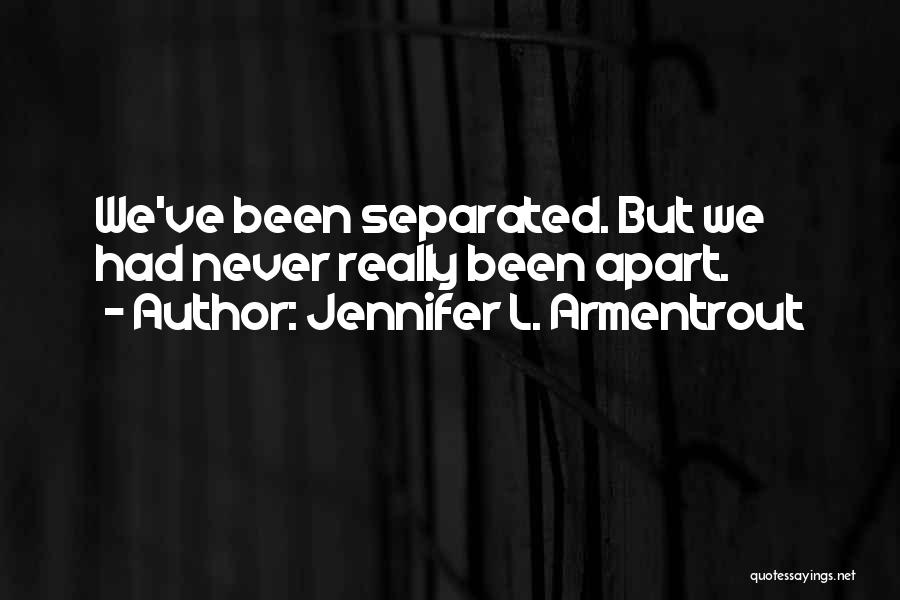 Never Separated Quotes By Jennifer L. Armentrout