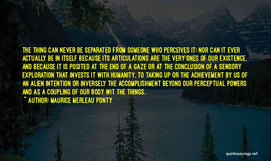 Never Separated Quotes By Maurice Merleau Ponty