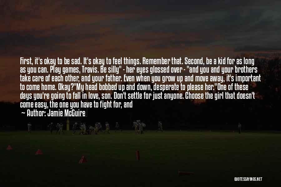 Never Settle Down Quotes By Jamie McGuire