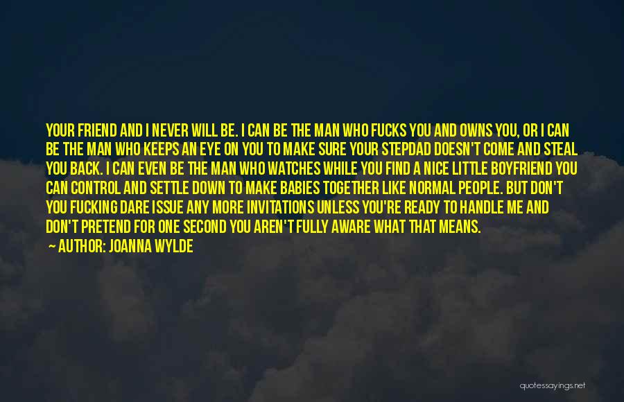 Never Settle Down Quotes By Joanna Wylde