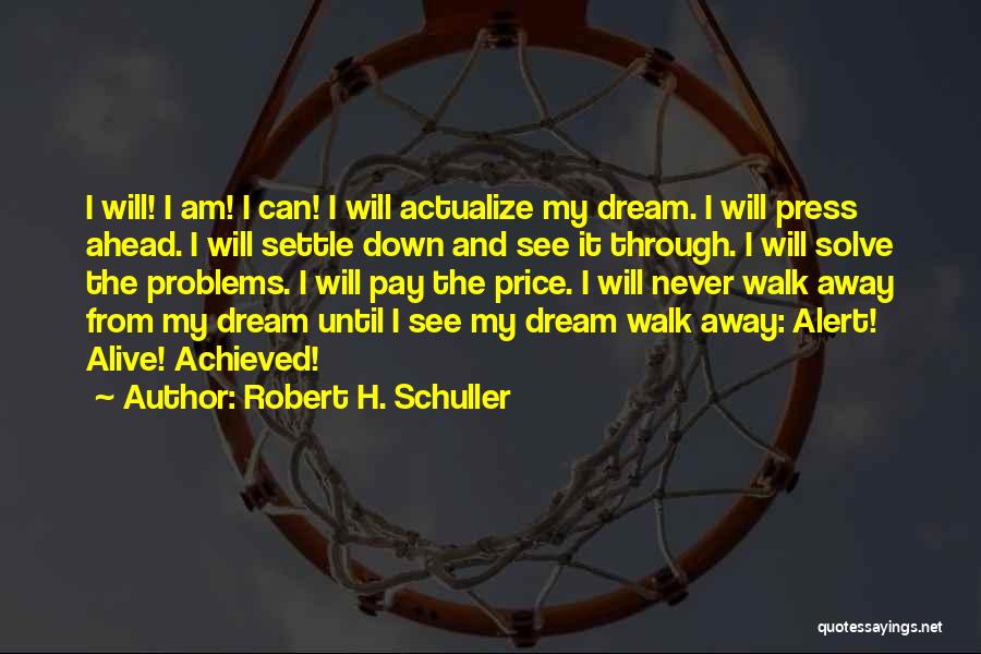 Never Settle Down Quotes By Robert H. Schuller