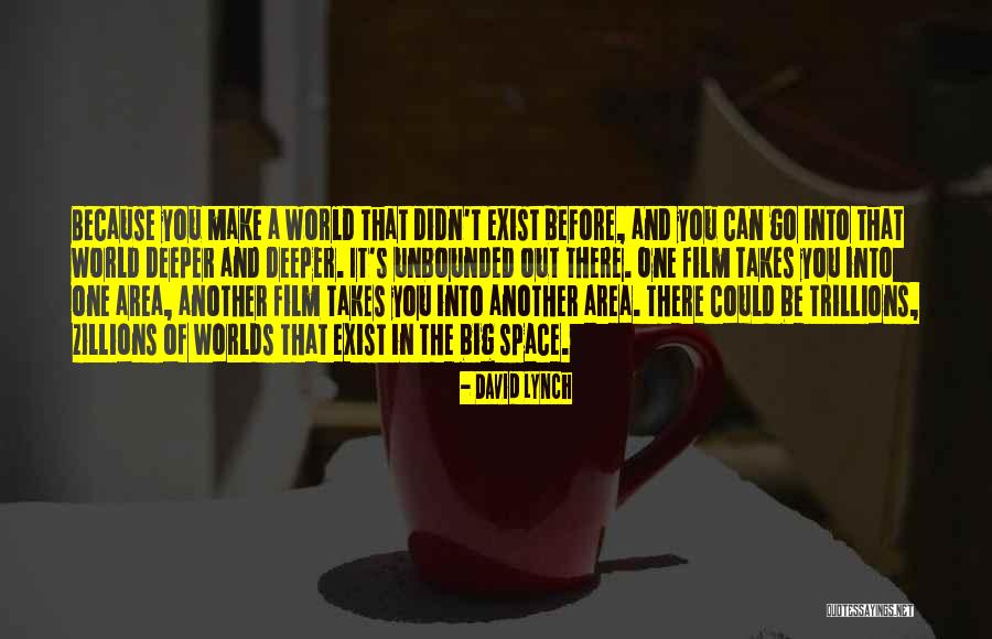 Never Settle For Less Than You Deserve Quotes By David Lynch Never Settle For Less Than You Deserve Quotes By David Lynch