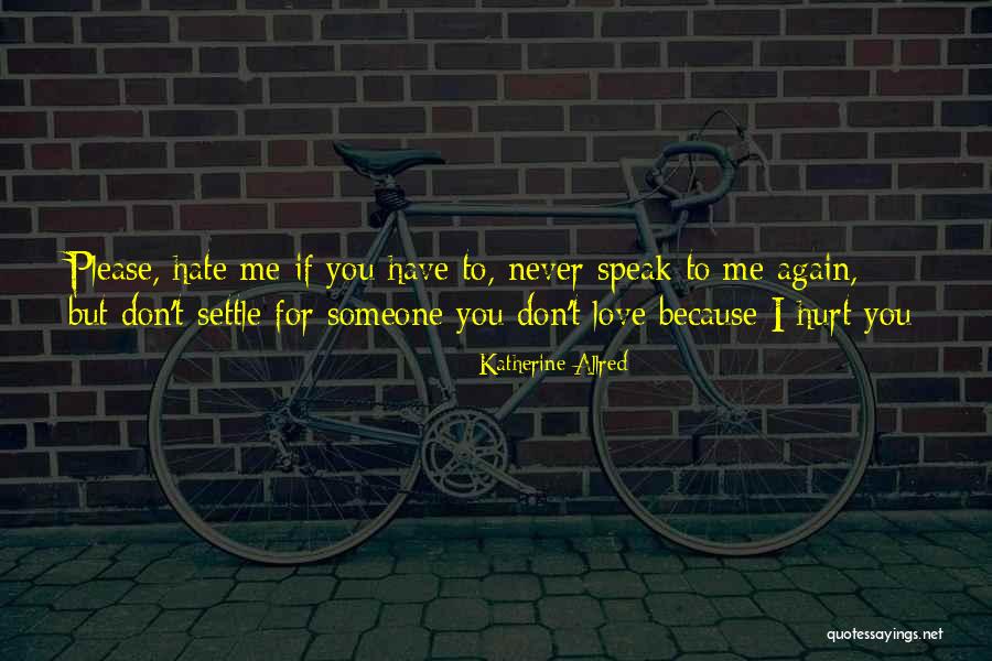 Never Settle Quotes By Katherine Allred Never Settle Quotes By Katherine Allred