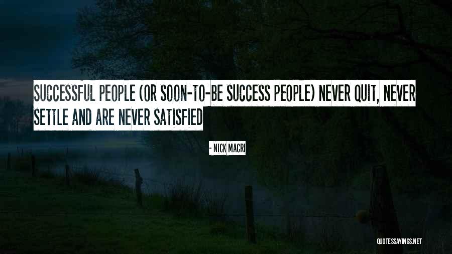 Never Settle Quotes By Nick Macri Never Settle Quotes By Nick Macri