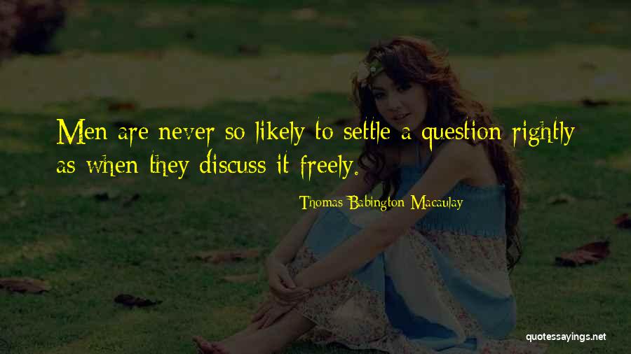 Never Settle Quotes By Thomas Babington Macaulay Never Settle Quotes By Thomas Babington Macaulay