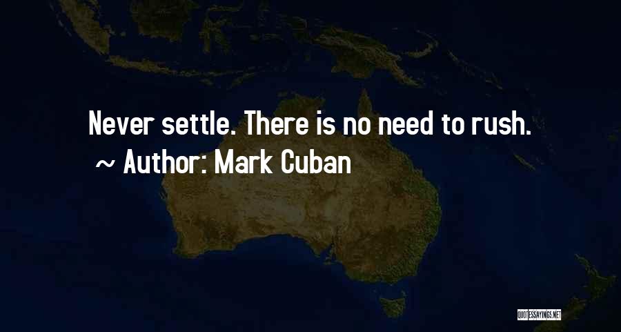 Never Settling For Less Than Your Best Quotes By Mark Cuban